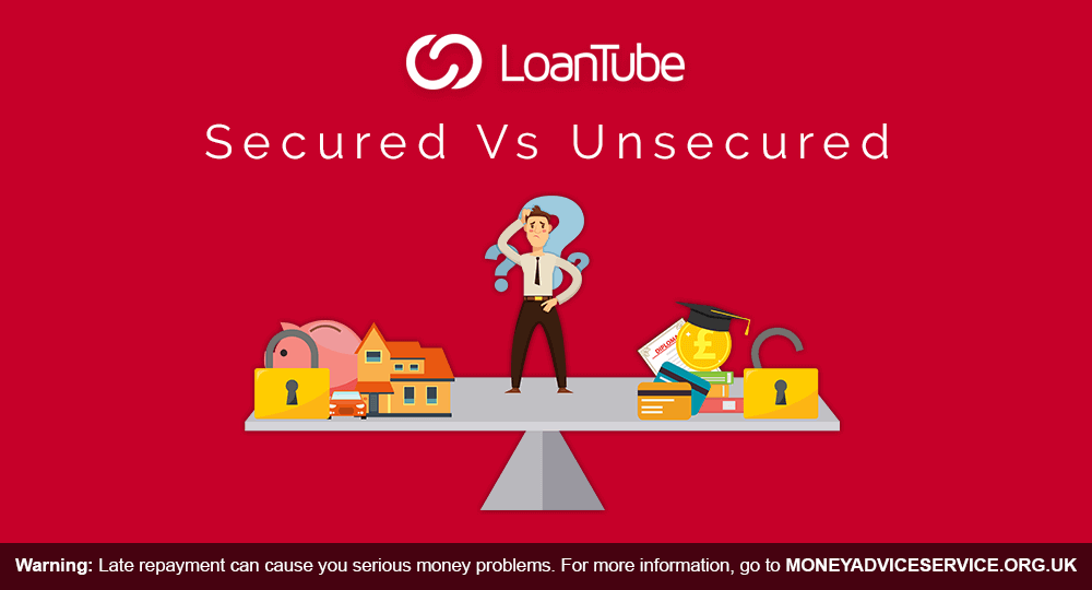 Secured Loan | Unsecured Loan | UK | LoanTube