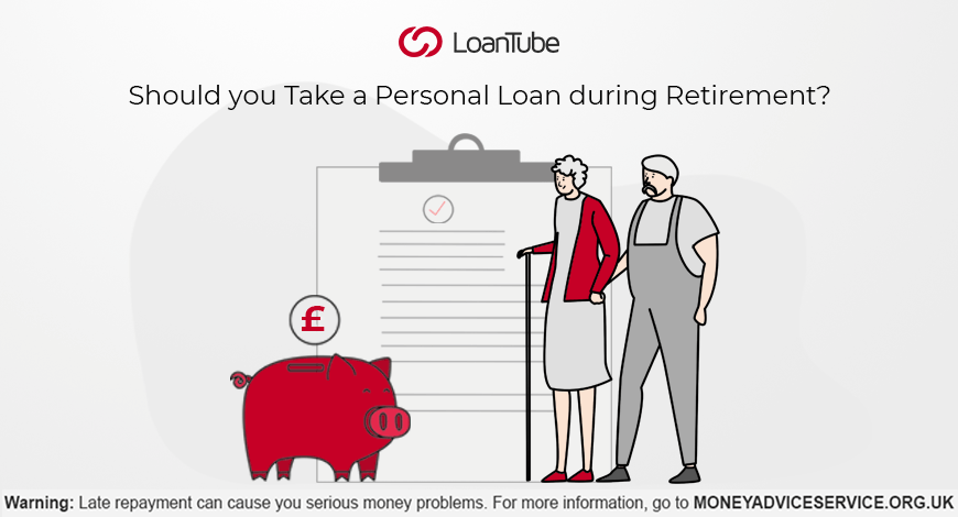 Personal Loans | Retirement | UK | LoanTube
