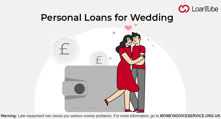 Personal Loans for Wedding | UK | LoanTube