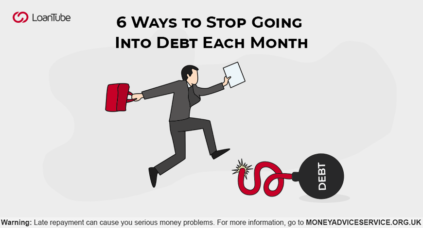 6 Ways to Stop Going Into Debt Each Month