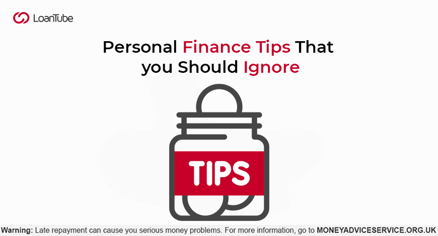 Personal Finance Tips That you Should Ignore