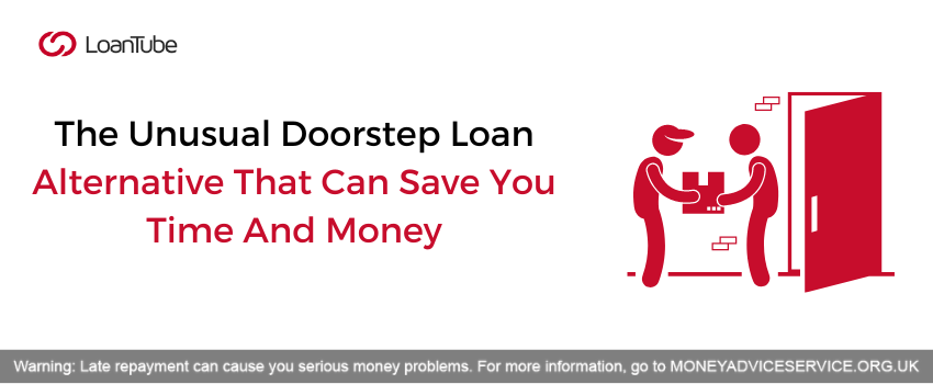 Save Money with Doorstep Loan Alternative
