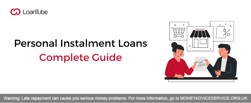 Personal Instalment Loans - Complete Guide